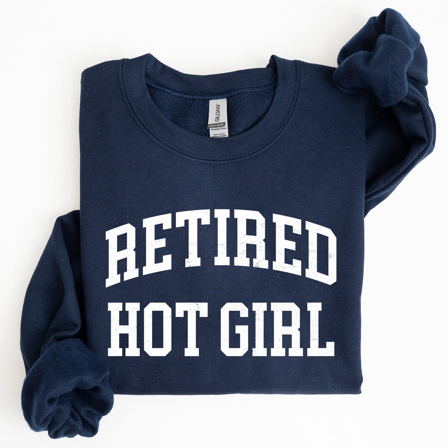 Retired Hot Girl Sweatshirt