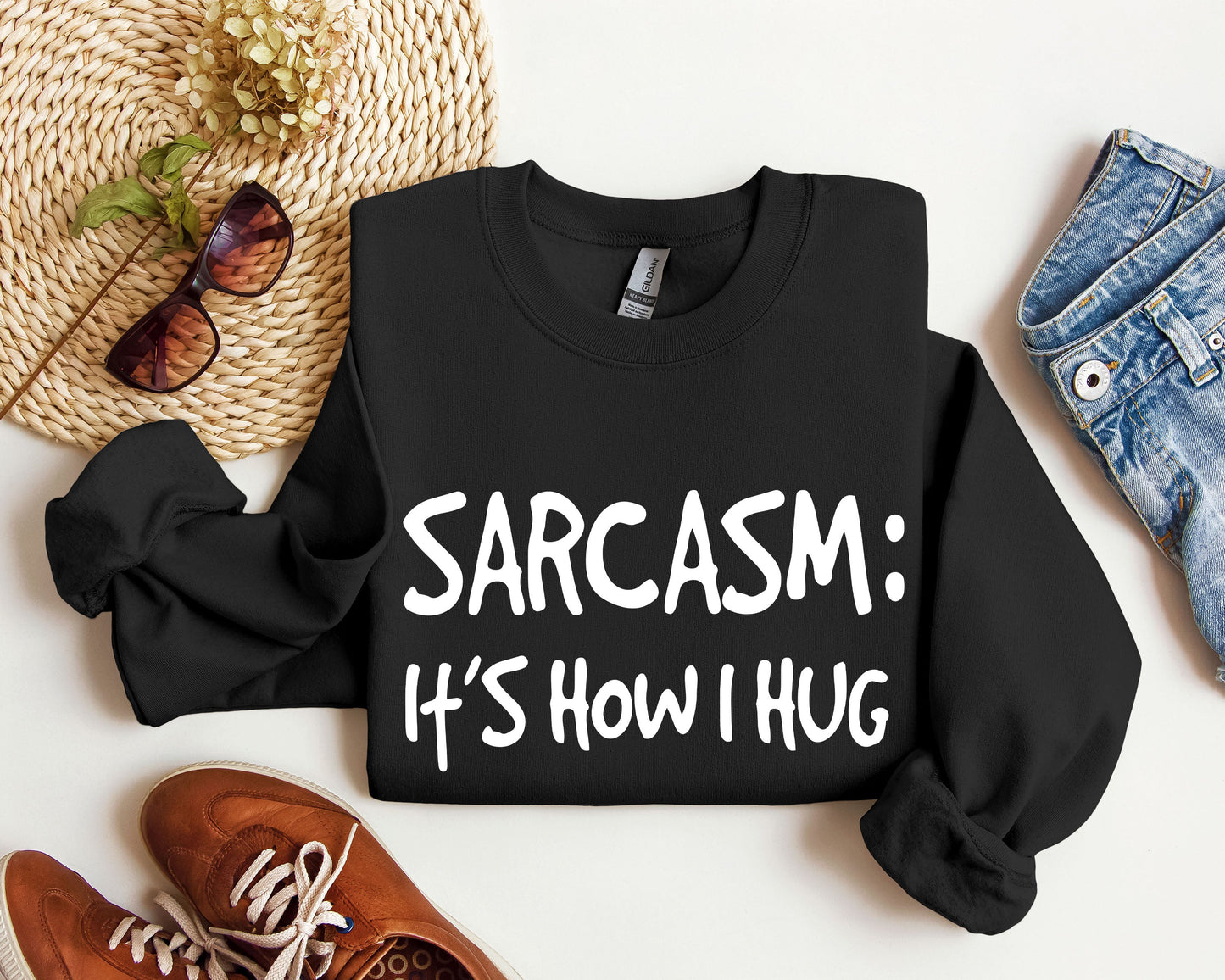 Sarcasm It's How I Hug Funny Sweatshirt, Sarcastic College Sweatshirt
