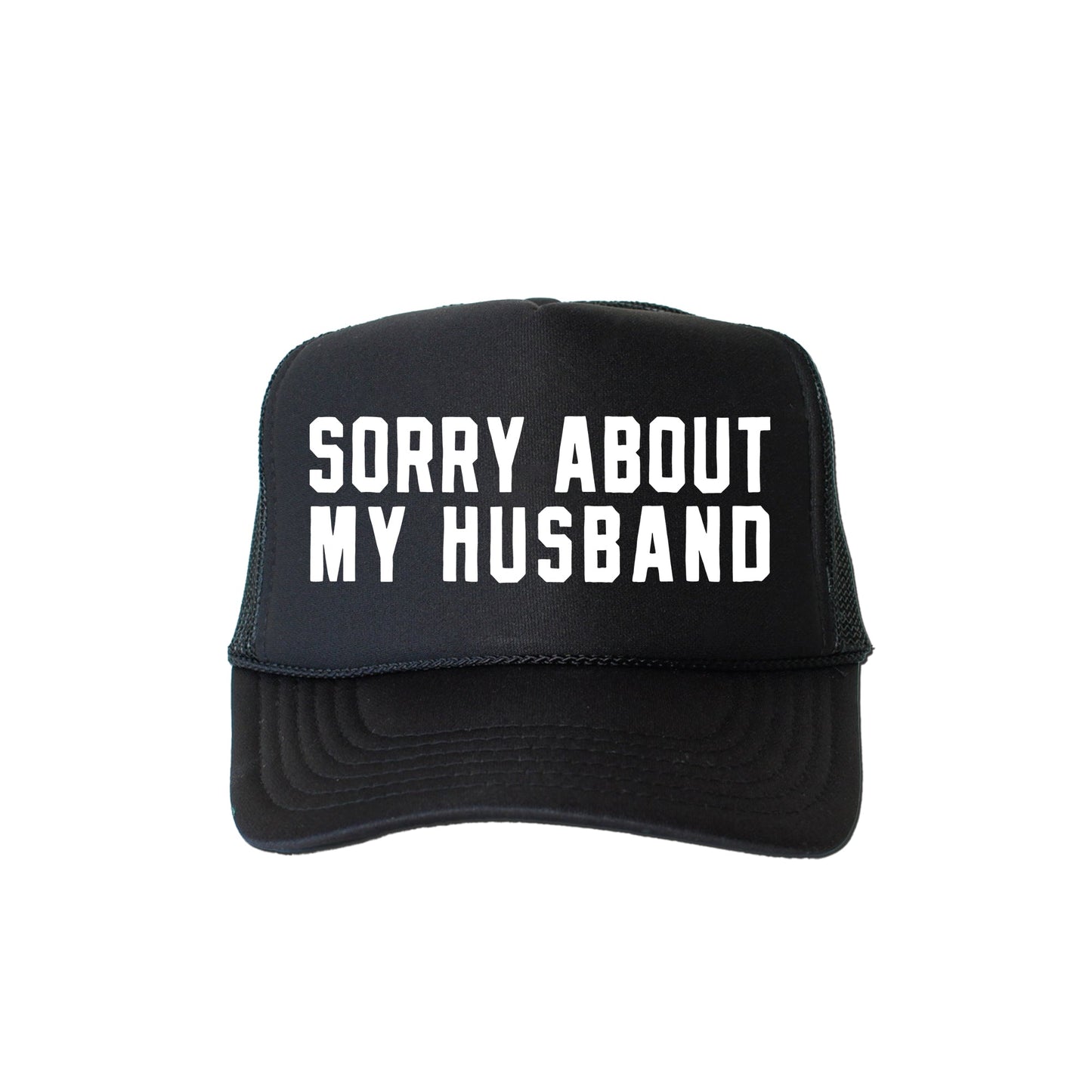 Sorry About My Husband, Sassy, Funny, Black Snapback Trucker Hat
