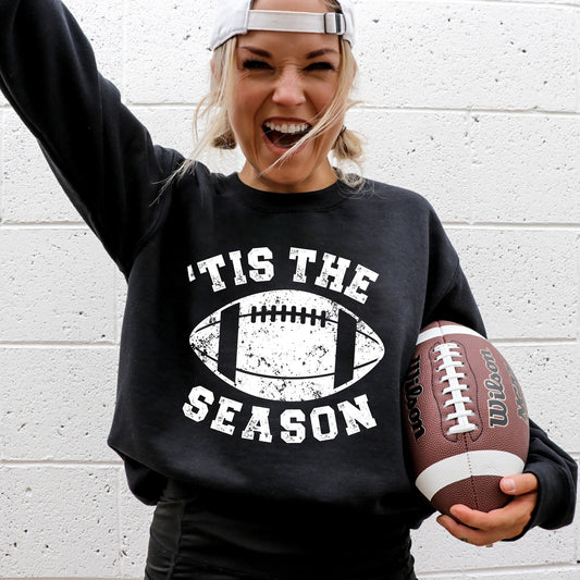 Tis The Season, Football, Sports, Game Day, Big Game, Touchdown, Tailgate Party Sweatshirt
