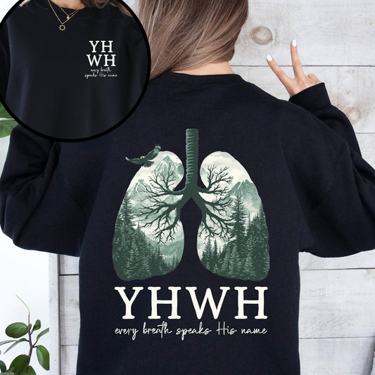 YHWH Lungs Christian, Front and Back, Every Breath Speak His Name, Hebrew, Name of God, Faith Apparel Sweatshirt