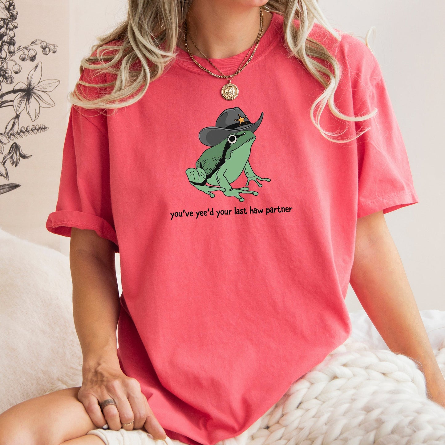 You Just Yee'd Your Last Haw Partner, Cowboy, Frog, Tshirt Comfort Colors T-Shirt