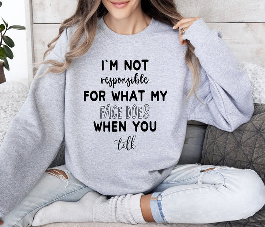 I'm Not Responsible Funny Sweatshirt, Sarcastic College Sweatshirt