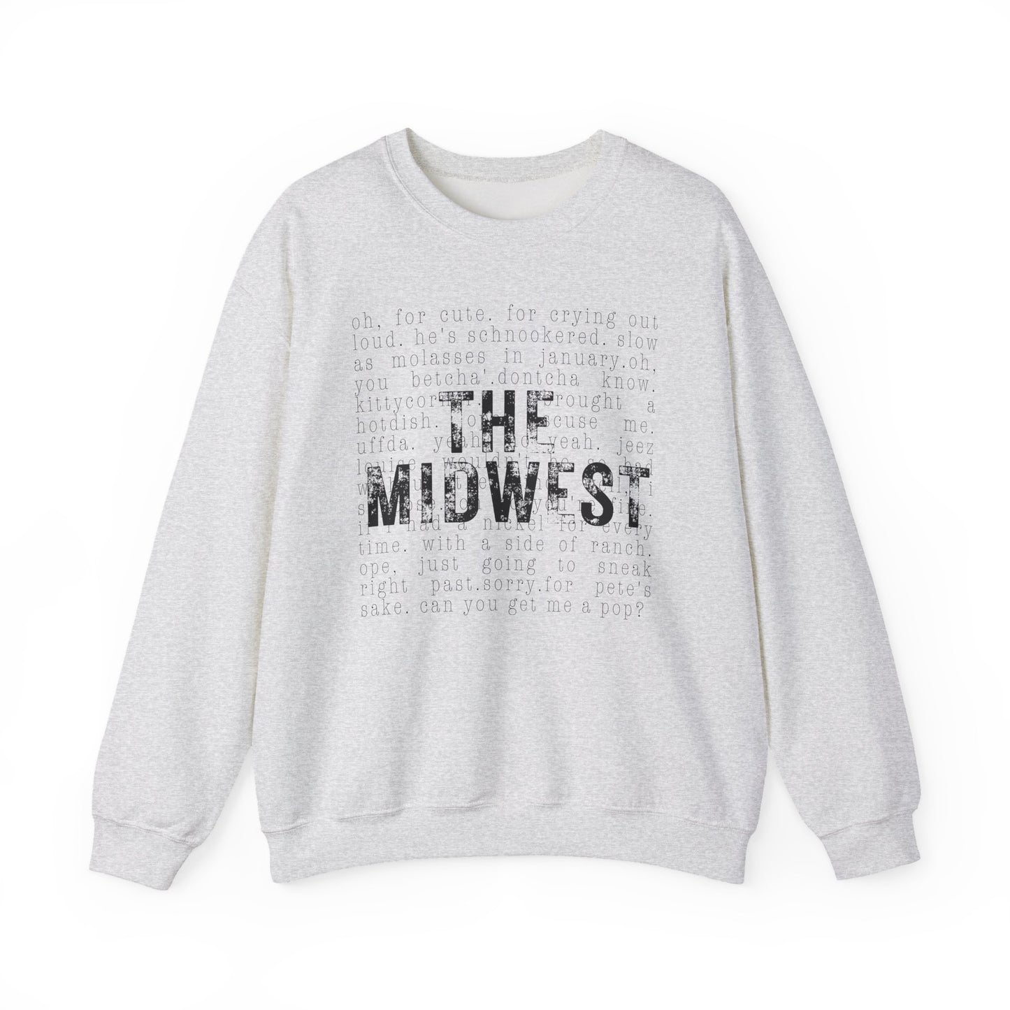 Midwest Crewneck Sweatshirt — "The Midwest" with Funny Midwestern Sayings (Uffda)