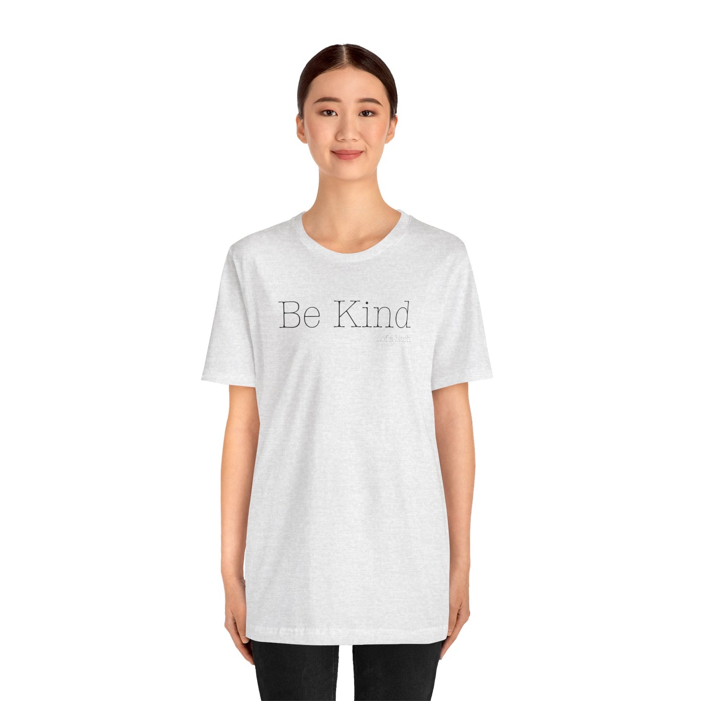 Be Kind...of a Bitch (Black Font)