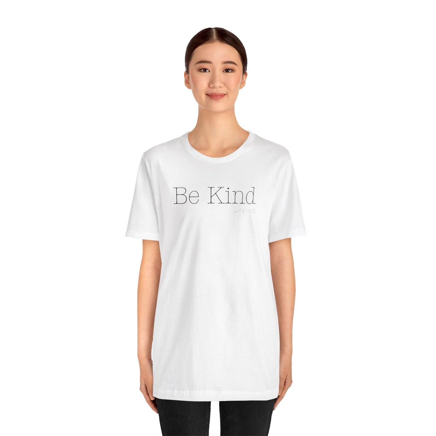 Be Kind...of a Bitch (Black Font)