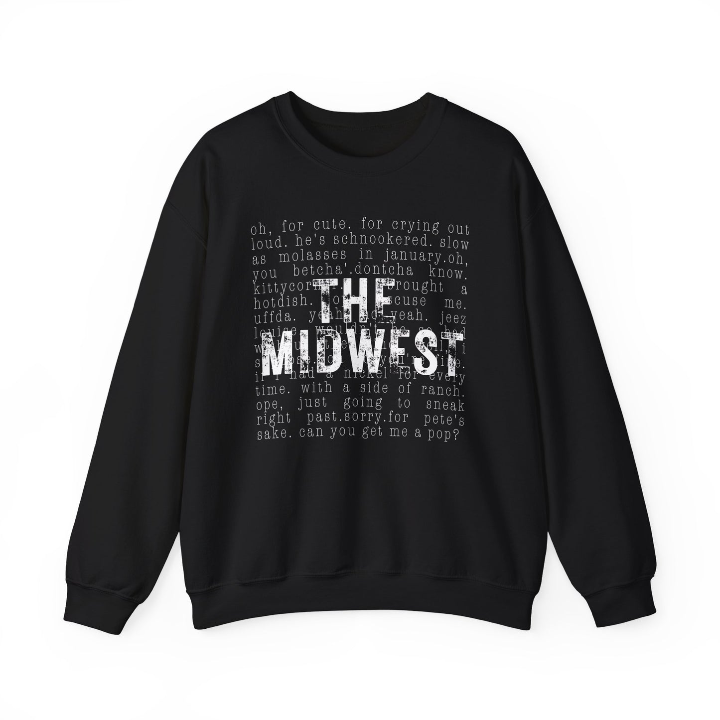 Midwest Crewneck Sweatshirt — "The Midwest" with Funny Midwestern Sayings (Uffda)