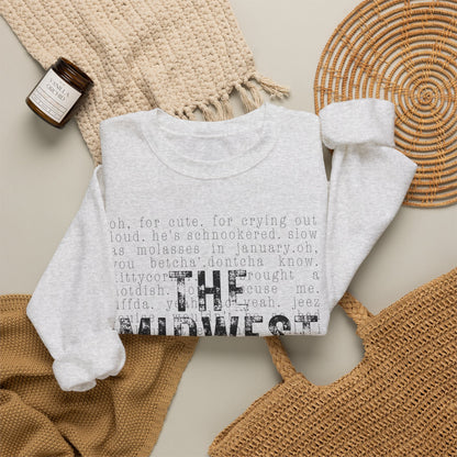 Midwest Crewneck Sweatshirt — "The Midwest" with Funny Midwestern Sayings (Uffda)