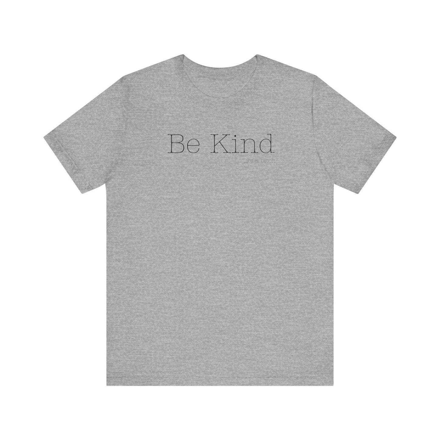 Be Kind...of a Bitch (Black Font)