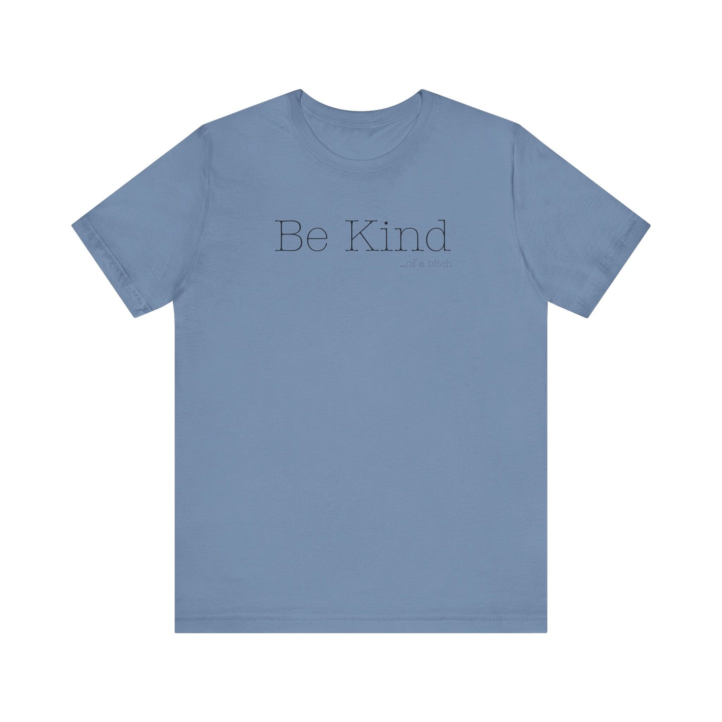 Be Kind...of a Bitch (Black Font)