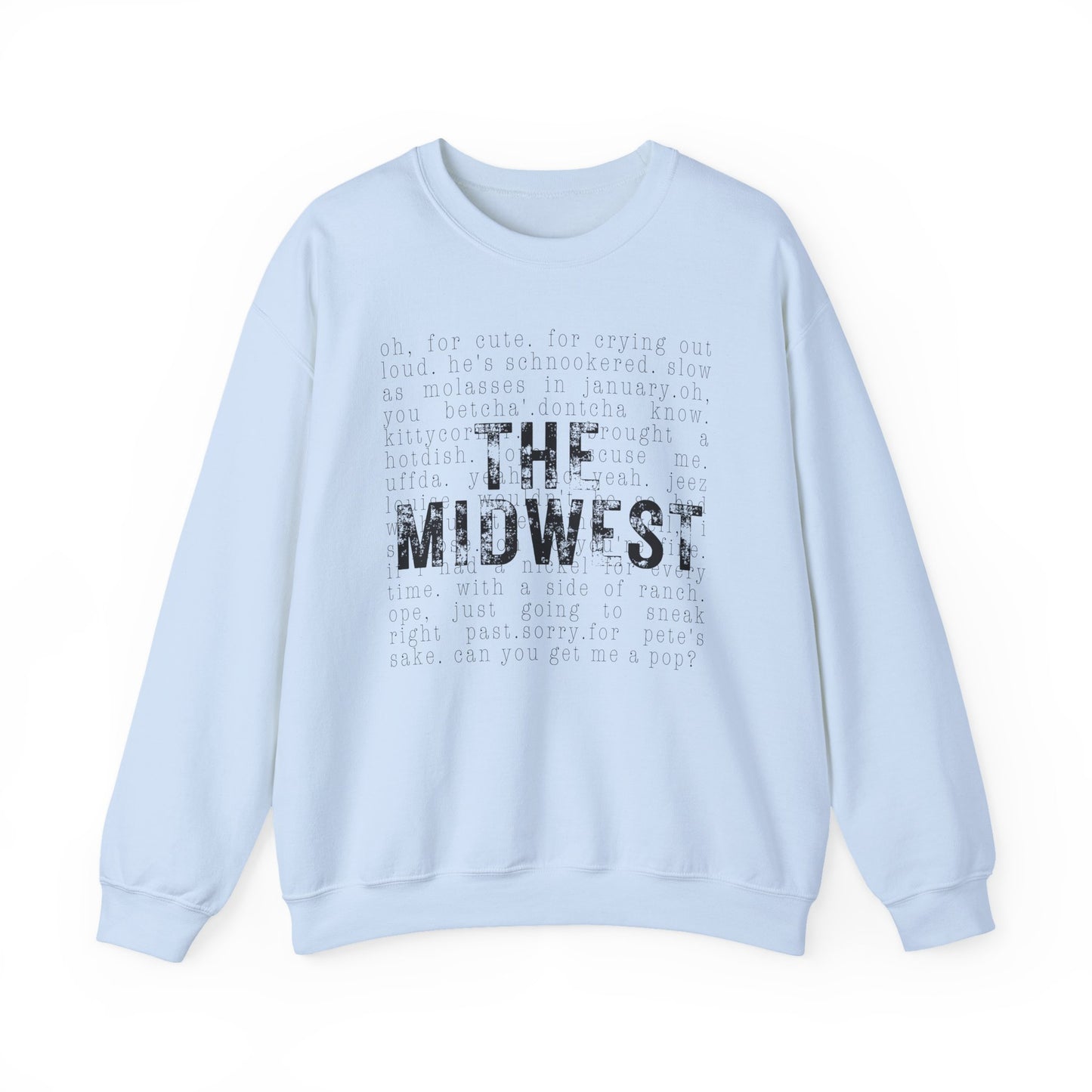 Midwest Crewneck Sweatshirt — "The Midwest" with Funny Midwestern Sayings (Uffda)