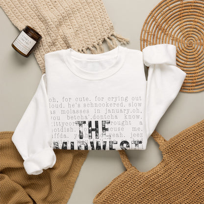 Midwest Crewneck Sweatshirt — "The Midwest" with Funny Midwestern Sayings (Uffda)