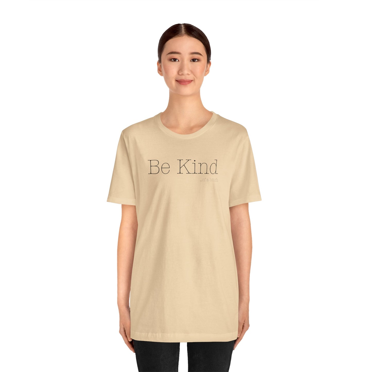 Be Kind...of a Bitch (Black Font)