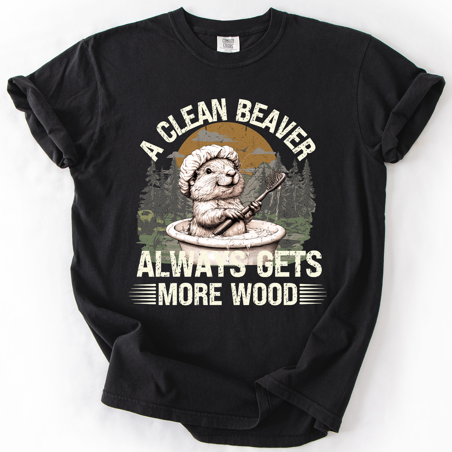 A Clean Beaver, Get More Wood, Funny, Dad, Brother, Father's Day, Husband, Guy Gift, Comfort Colors T-Shirt
