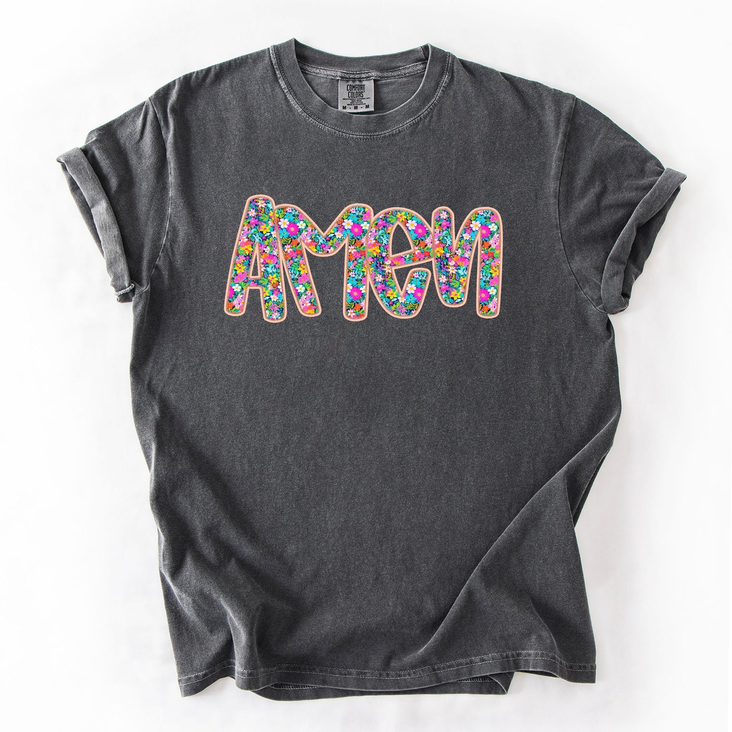 Amen, Christian, Gospel, Faith, Floral, Flowers, Bright, Colorful, Pastels Tshirt Comfort Colors T-Shirt