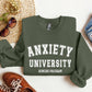 Anxiety University Funny Sweatshirt, Sarcastic College Sweatshirt