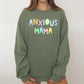 Anxious Mama Sweatshirt, Positivity, Funny, Sarcastic, Mom Gift, Mental Health, Colorful, Pastel, Crewneck, Crew Neck Sweatshirt