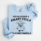 You're Either a Smart Fella Or A Fart Smella, Bear, Funny, Meme, Sweatshirt