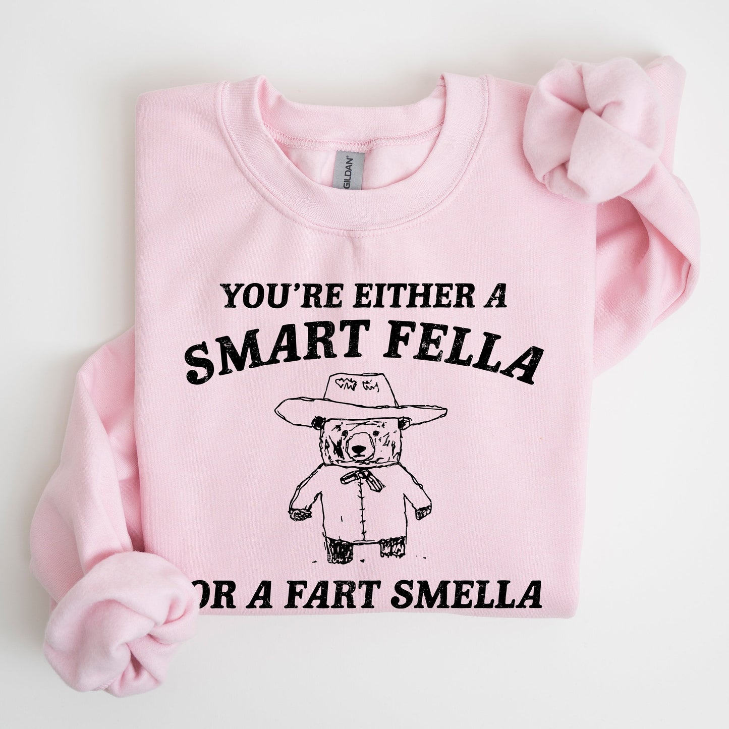 You're Either a Smart Fella Or A Fart Smella, Bear, Funny, Meme, Sweatshirt