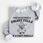You're Either a Smart Fella Or A Fart Smella, Bear, Funny, Meme, Sweatshirt