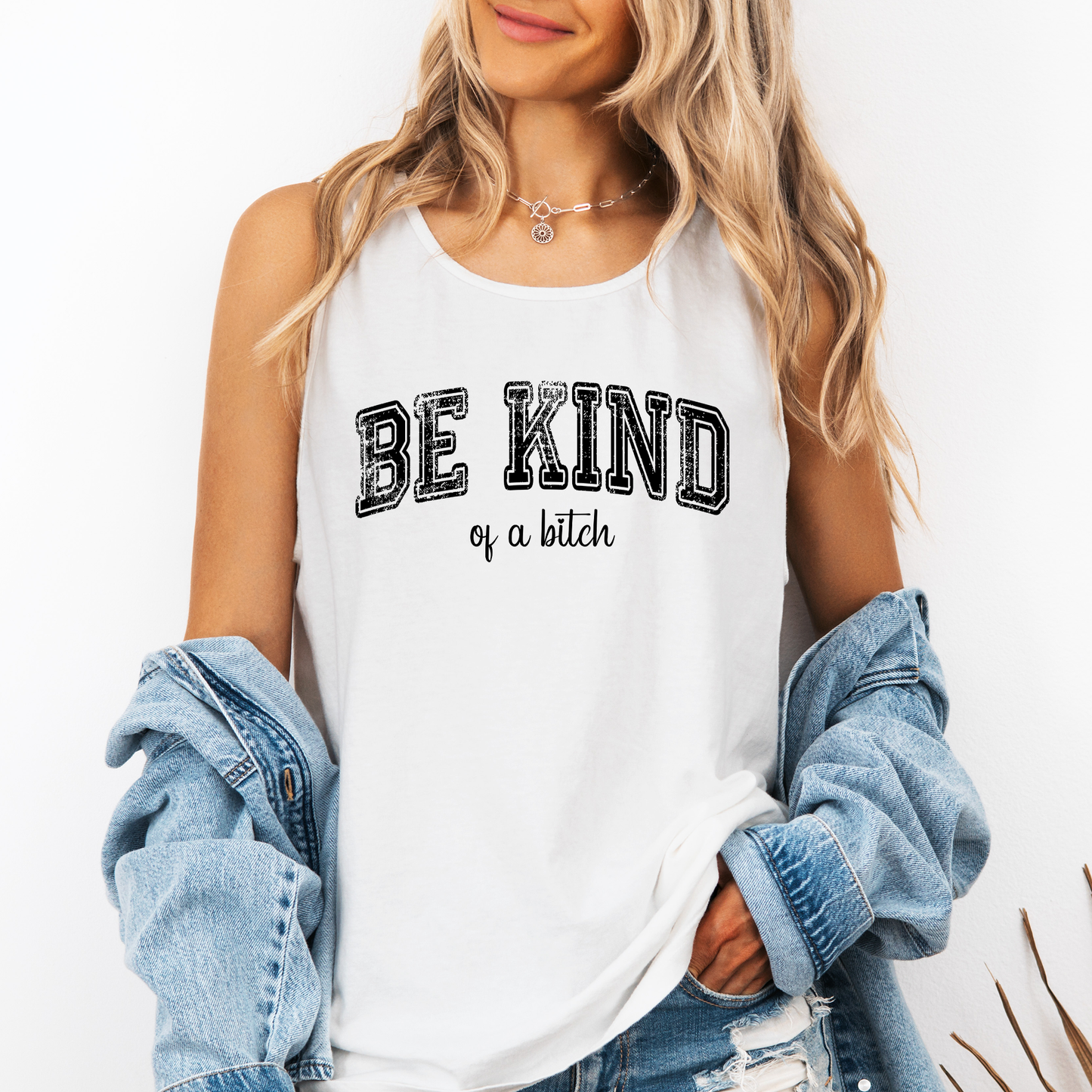 Be Kind Of A Bitch, Sassy, Sarcastic, Minimalist, Funny Comfort Colors Tank Top
