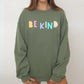 Be Kind Sweatshirt, Positivity, Funny, Sarcastic, Mom Gift, Mental Health, Colorful, Pastel, Crewneck, Crew Neck Sweatshirt