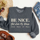 Be Nice Get Lots Of Sleep, Self Care, Self Love Sweatshirt