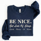 Be Nice Get Lots Of Sleep, Self Care, Self Love Sweatshirt