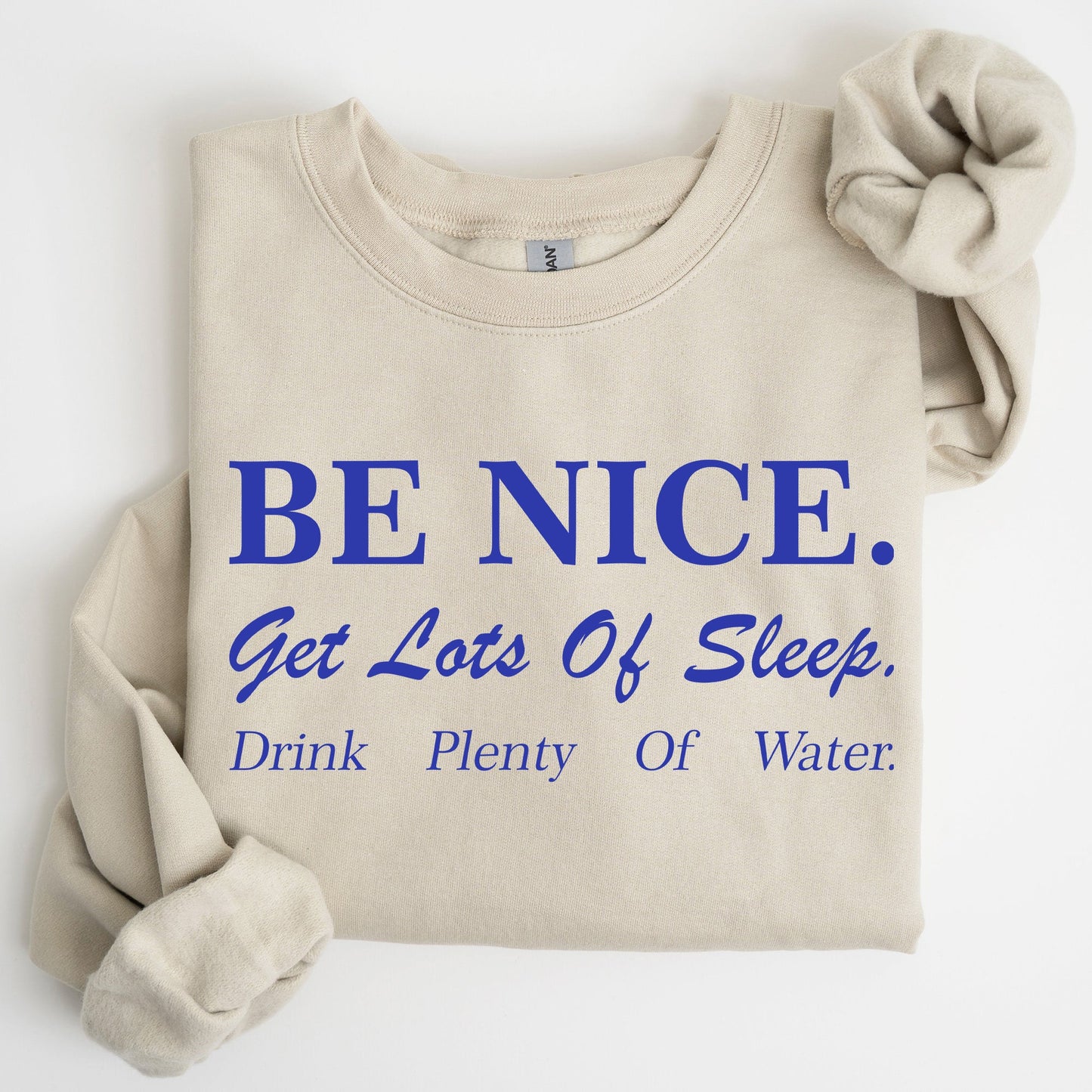 Be Nice Get Lots Of Sleep, Self Care, Self Love Sweatshirt