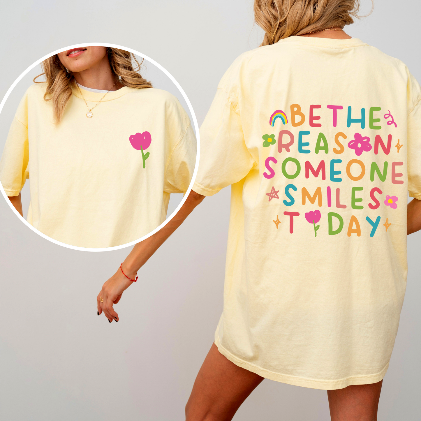 Be The Reason Someone Smiles Today, Positivity, Front and Back, Mental Health, Comfort Colors T-Shirt