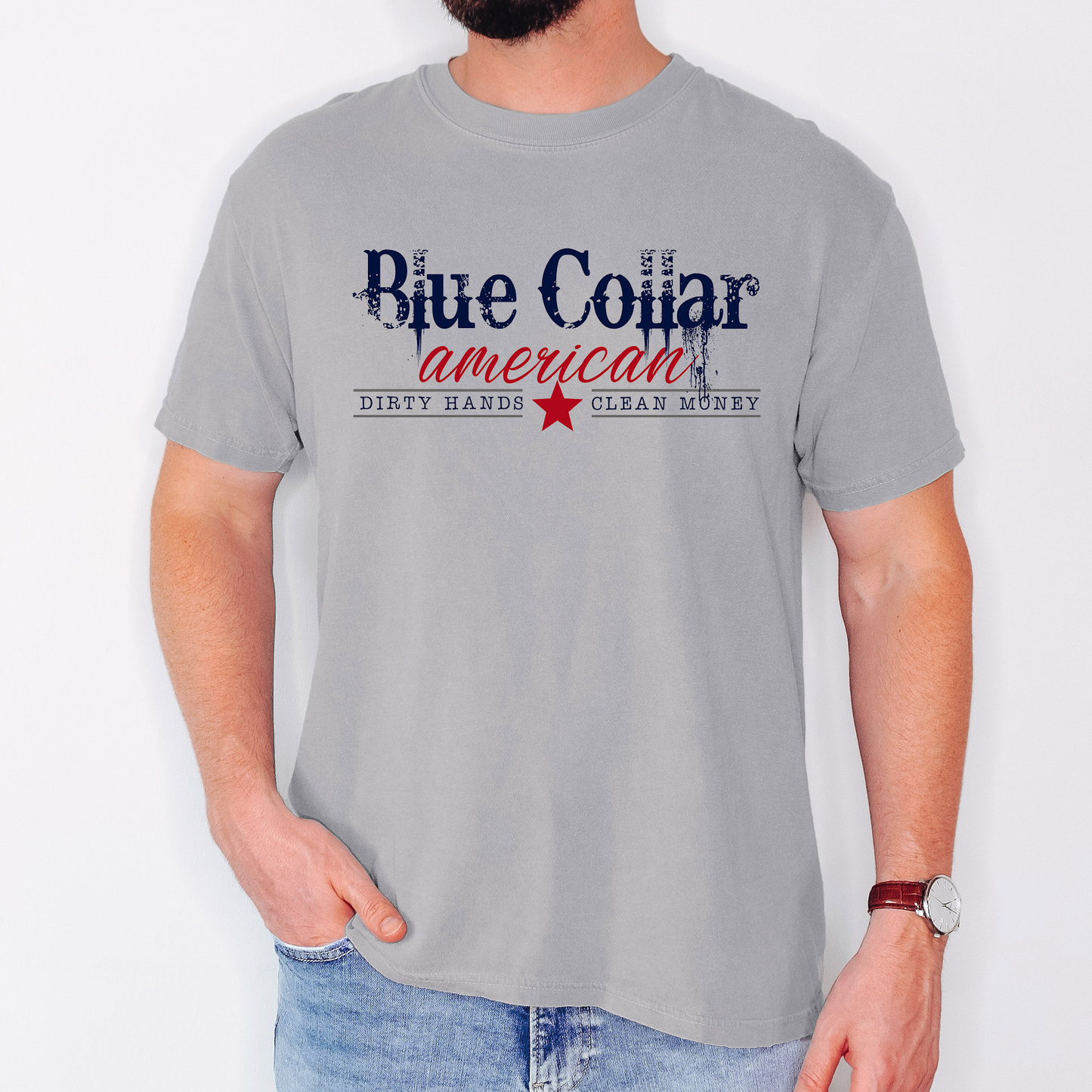 Blue Collar American, Dirty Hands, Clean Money, Dad, Father's Day, Husband, Guy Gift, Comfort Colors T-Shirt
