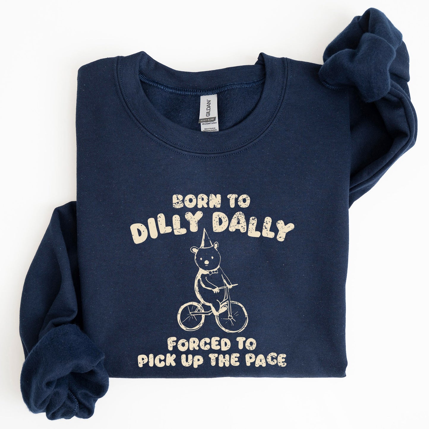 Born To Dilly Dally, Bear, Meme, Aesthetic, Funny Sweatshirt