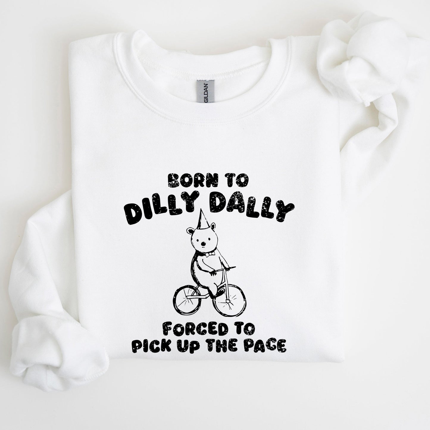 Born To Dilly Dally, Bear, Meme, Aesthetic, Funny Sweatshirt