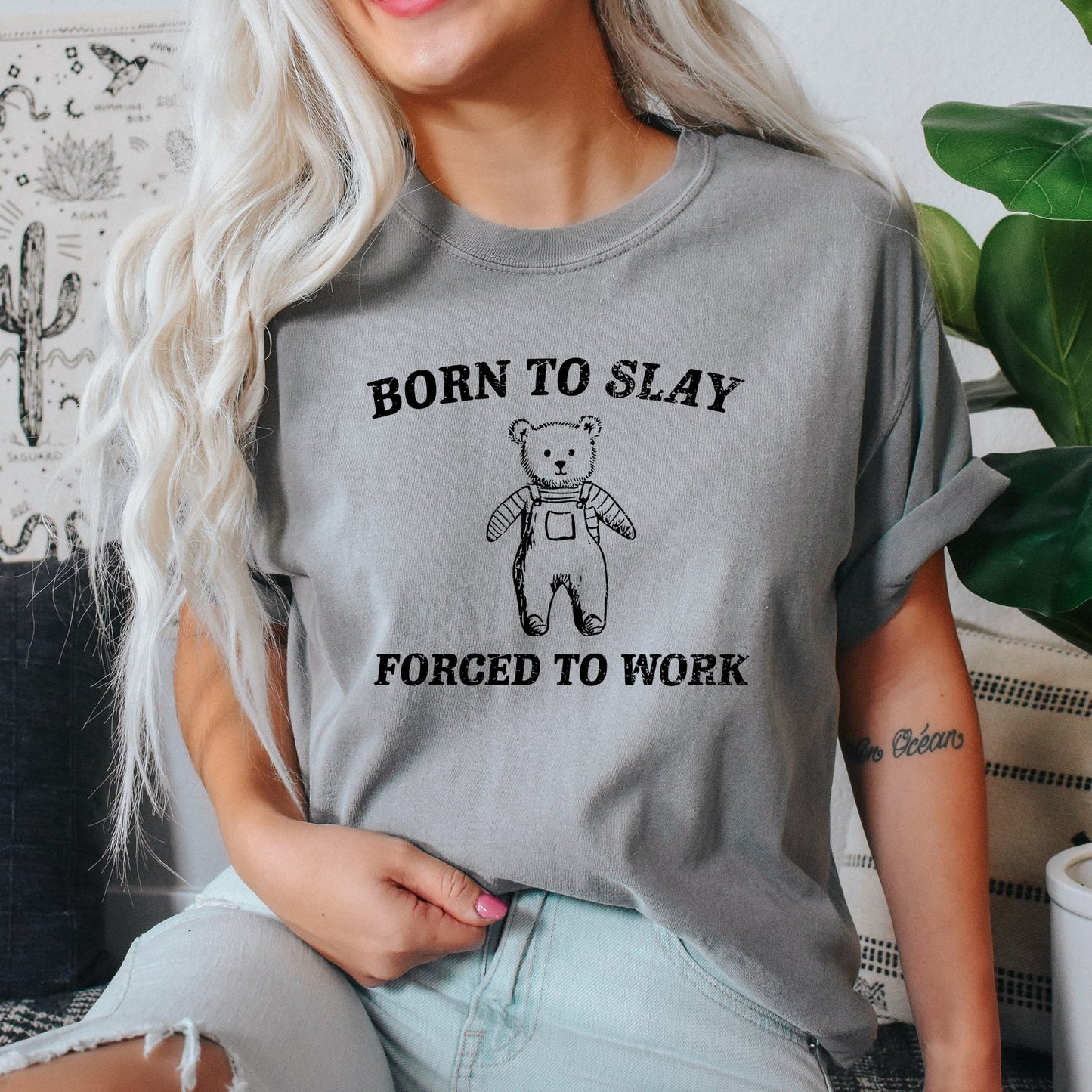 Born To Slay Forced To Work, Bear, Meme, Aesthetic, Funny, Comfort Colors Tshirt