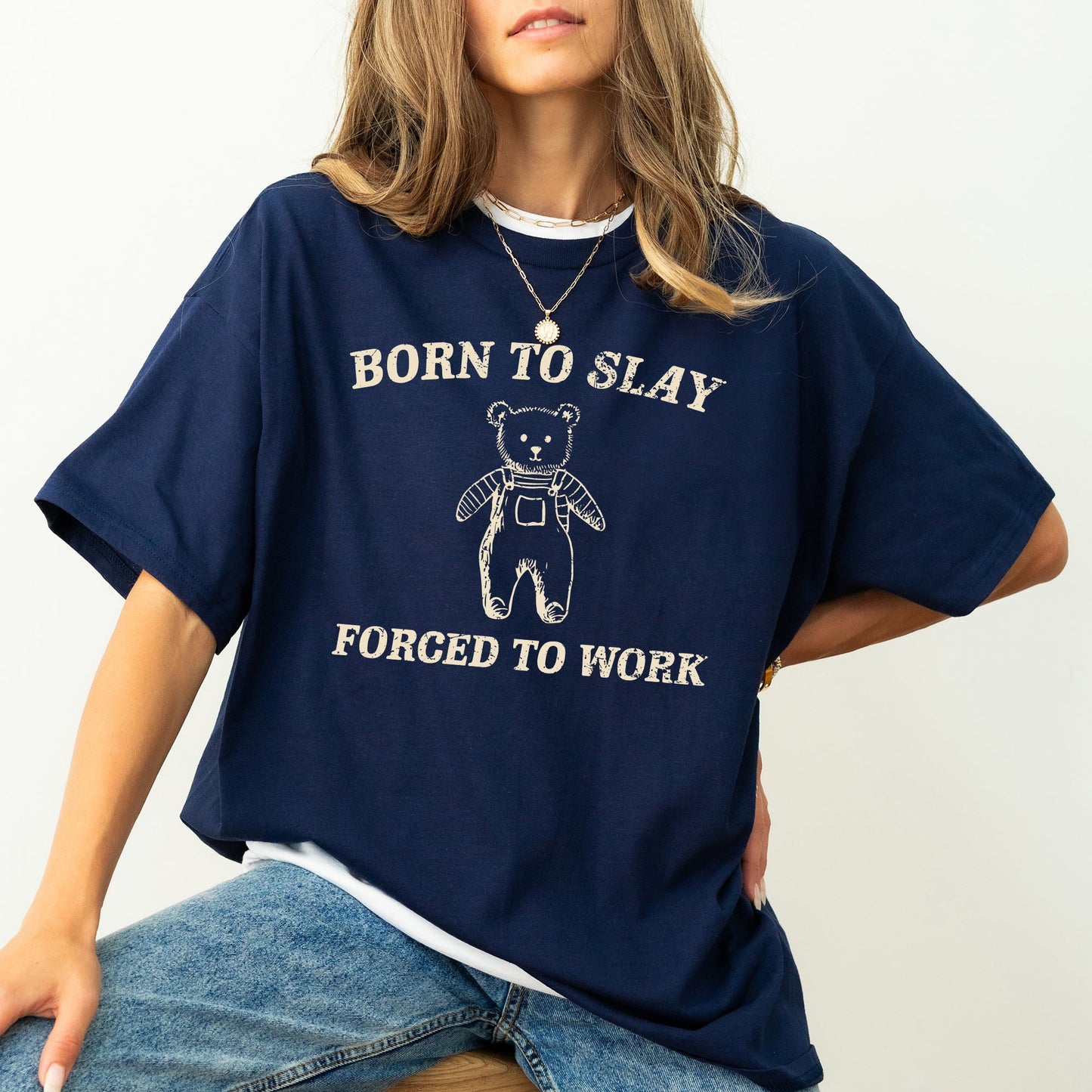 Born To Slay Forced To Work, Bear, Meme, Aesthetic, Funny, Comfort Colors Tshirt