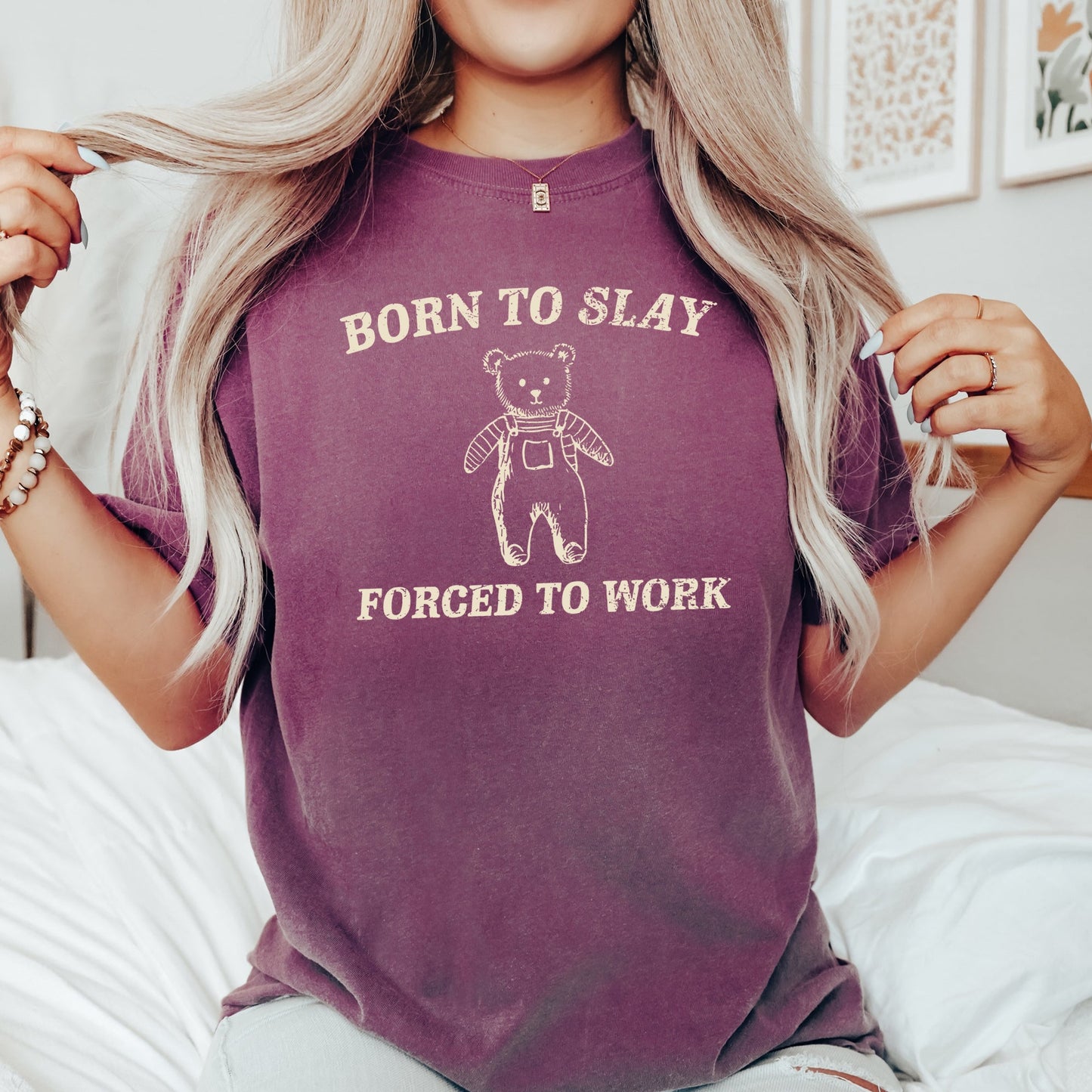 Born To Slay Forced To Work, Bear, Meme, Aesthetic, Funny, Comfort Colors Tshirt
