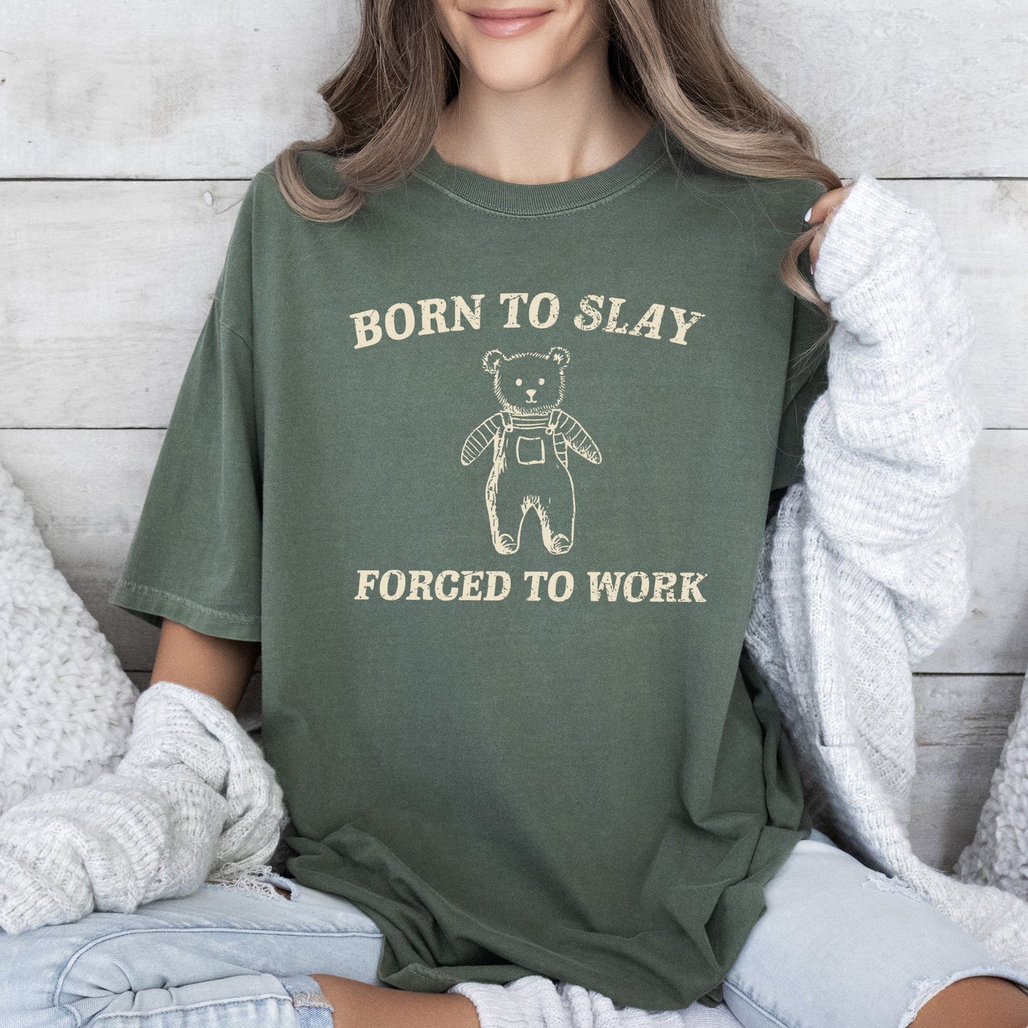 Born To Slay Forced To Work, Bear, Meme, Aesthetic, Funny, Comfort Colors Tshirt