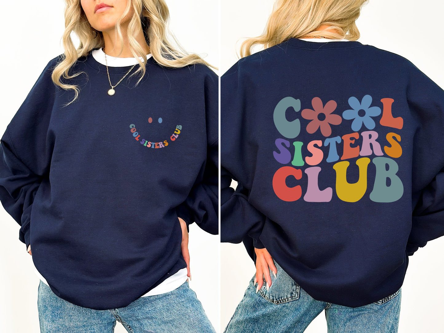 Cool Sisters Club, Front Back, Sisters Era Sweatshirt