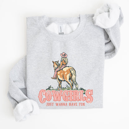 Cowgirl Just Want To Have Fun, Horse, Western, Sweatshirt