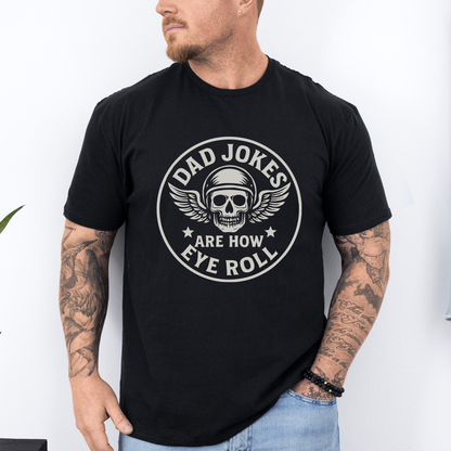 Dad Jokes Are How Eye Roll, Funny, Father's Day, Husband, Guy Gift, Brother, Soft Style T-Shirt