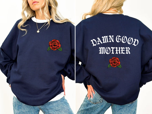 Damn Good Mother, Tattoo, Mother's Day, Mama Sweatshirt