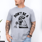 Don't Be A Cock Sucker, Chicken, Funny, Dirty, Dad, Father's Day, Boyfriend, Husband, Brother, Guy Gift, Soft Style T-Shirt