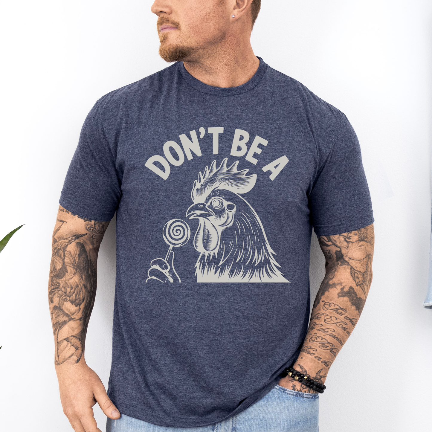 Don't Be A Cock Sucker, Chicken, Funny, Dirty, Dad, Father's Day, Boyfriend, Husband, Brother, Guy Gift, Soft Style T-Shirt