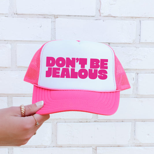 Don't Be Jealous, Sassy, Funny, Bright Pink Snapback Trucker Hat