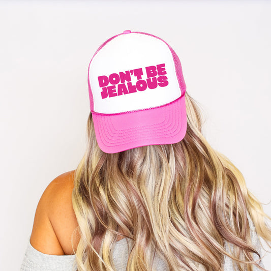 Don't Be Jealous, Sassy, Funny, Bright Pink Snapback Trucker Hat