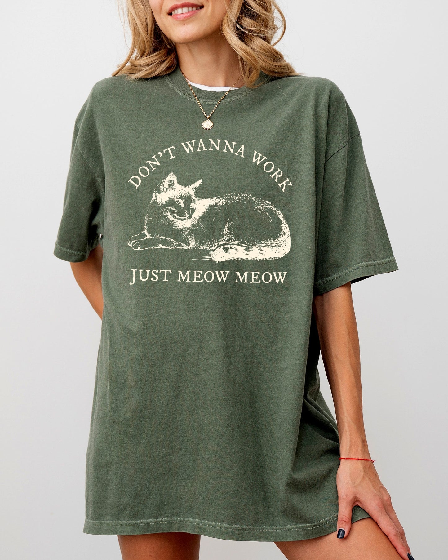 Don't Wanna Work, Just Meow Meow, Cat, Funny, Sarcastic, Aesthetic, Cat Lover Shirt Comfort Colors T-Shirt