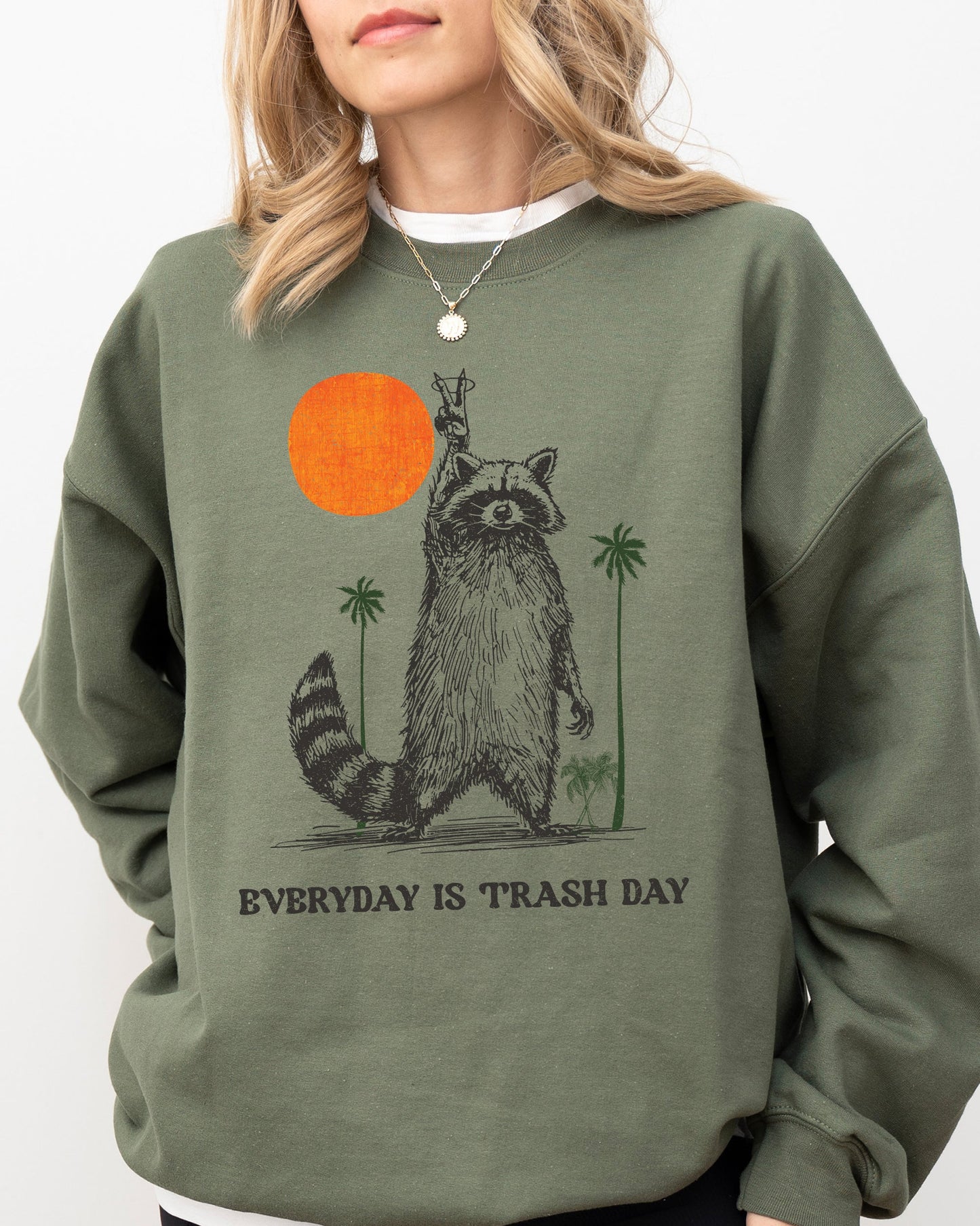 Everyday Is Trash Day, Funny, Raccoon, Meme, Aesthetic Sweatshirt