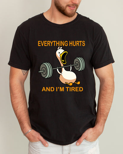 Everything Hurts and I'm Tired, Funny Duck, Gym Life, Exercise, Lifting, Aesthetic, Meme, Trendy Shirt Comfort Colors T-Shirt