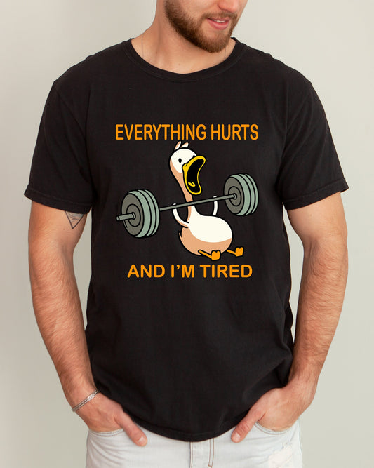 Everything Hurts and I'm Tired, Funny Duck, Gym Life, Exercise, Lifting, Aesthetic, Meme, Trendy Shirt Comfort Colors T-Shirt
