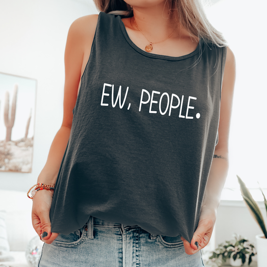 Ew People, Sassy, Sarcastic, Minimalist, Funny Comfort Colors Tank Top